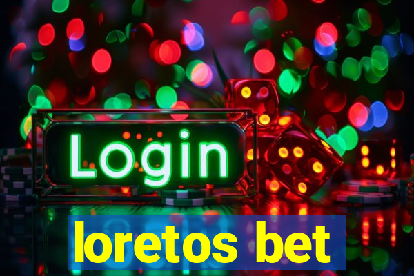 loretos bet